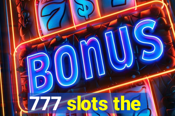 777 slots the